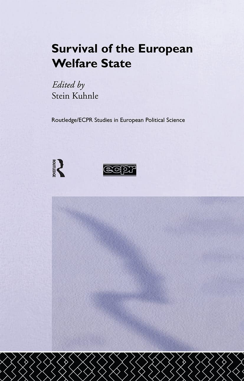 The Survival of the European Welfare State (Routledge/ECPR Studies in European Political Science)