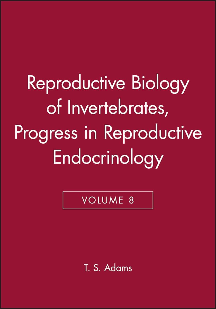 Reproductive Biology of Invertebrates, Progress in Reproductive Endocrinology