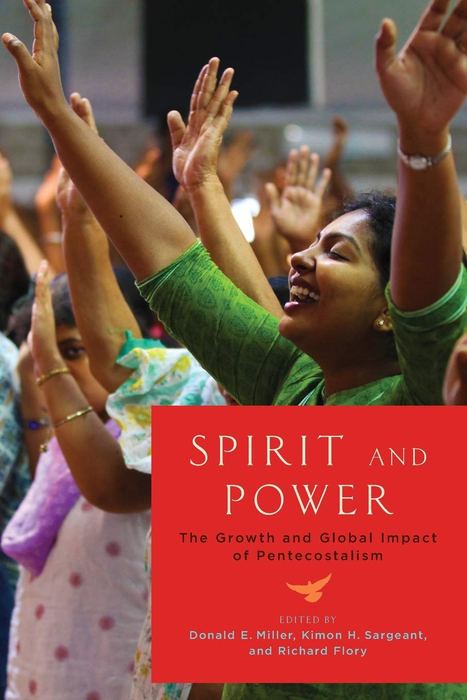 Spirit and Power: The Growth and Global Impact of Pentecostalism