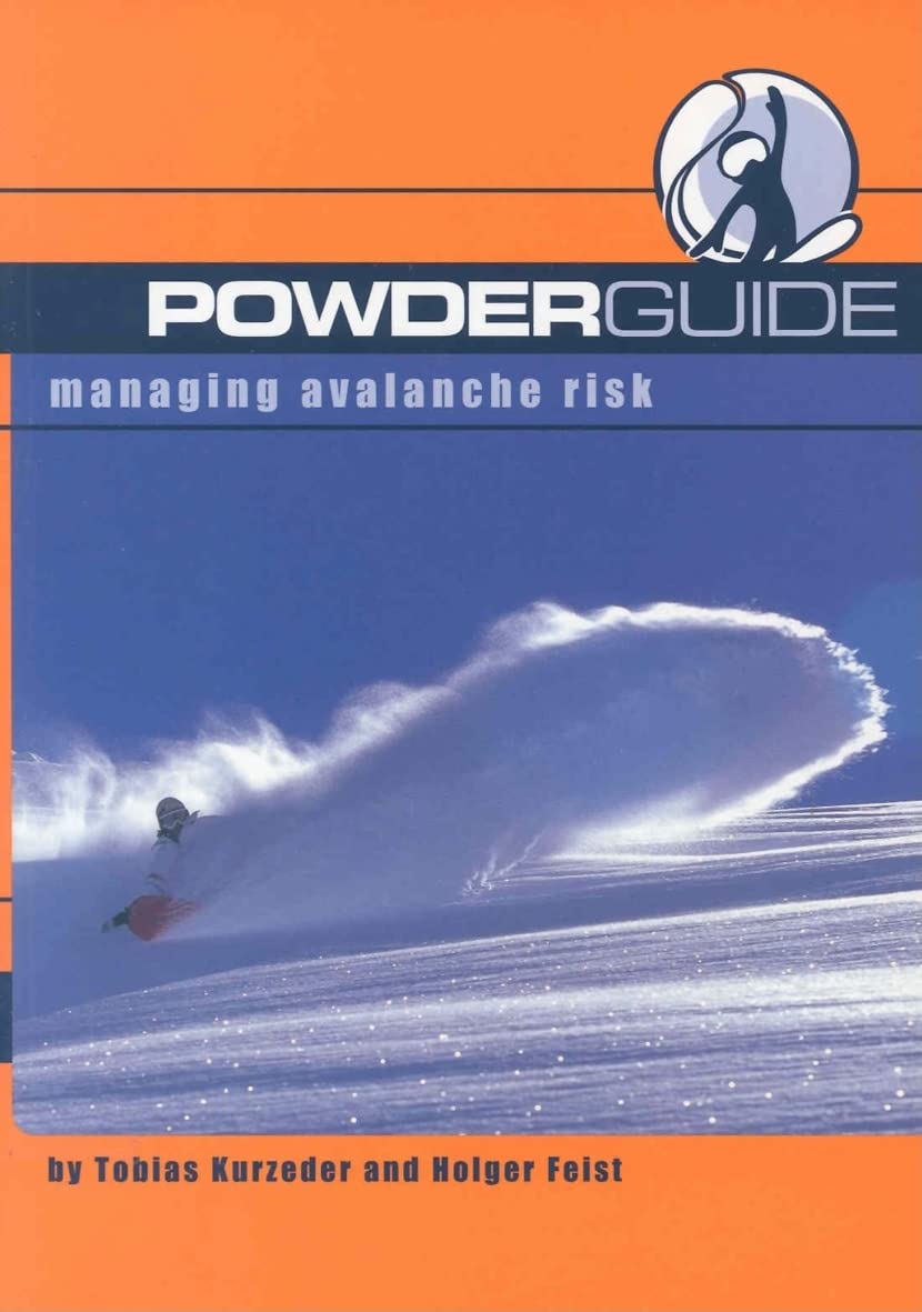 Powderguide: Managing Avalanche Risk by Kurzeder, Tobias