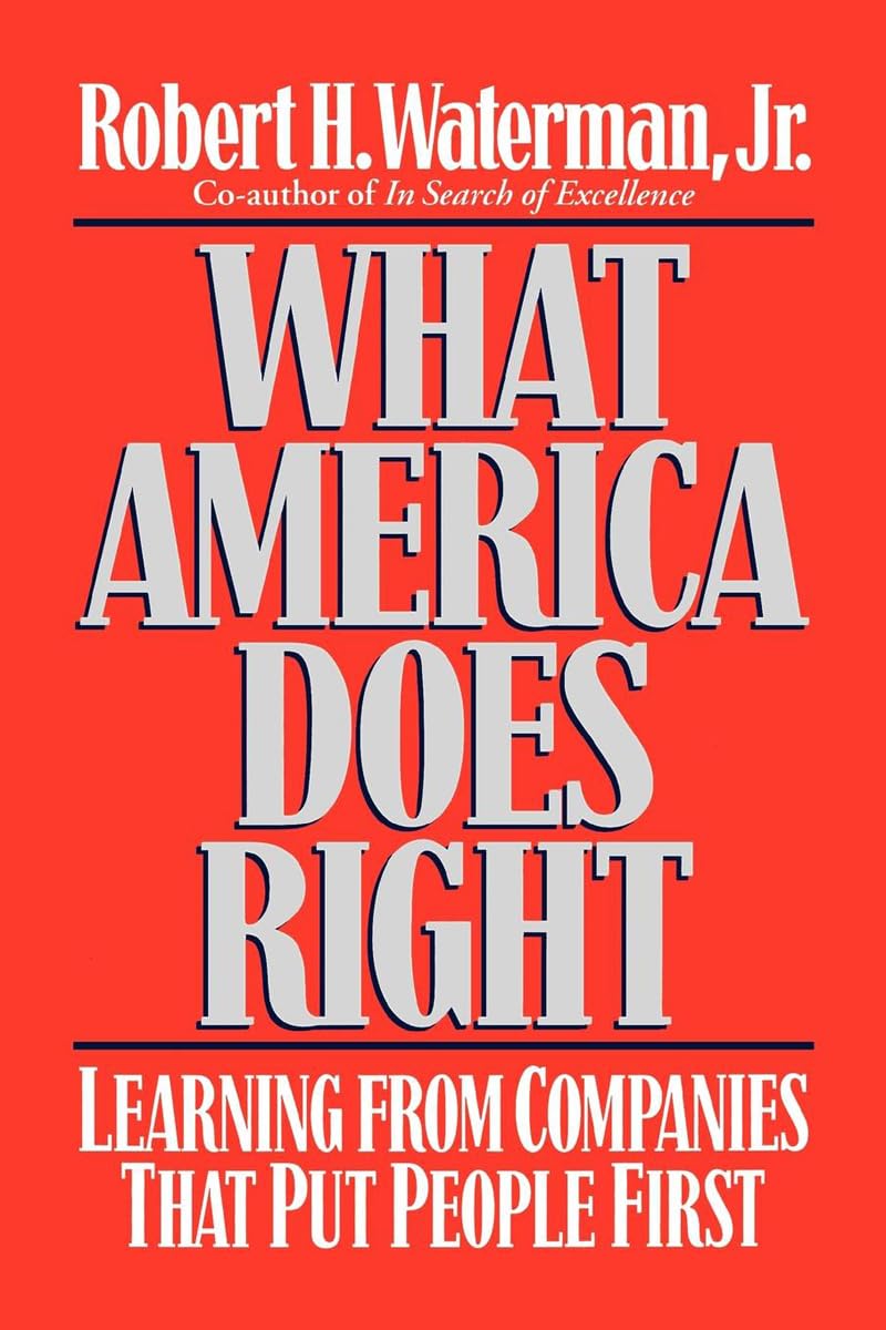What America Does Right: Learning from Companies that Put People First