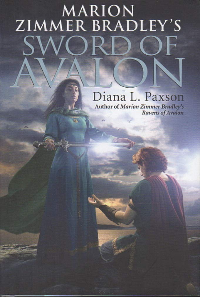 Marion Zimmer Bradley's Sword of Avalon by Paxson, Diana L.