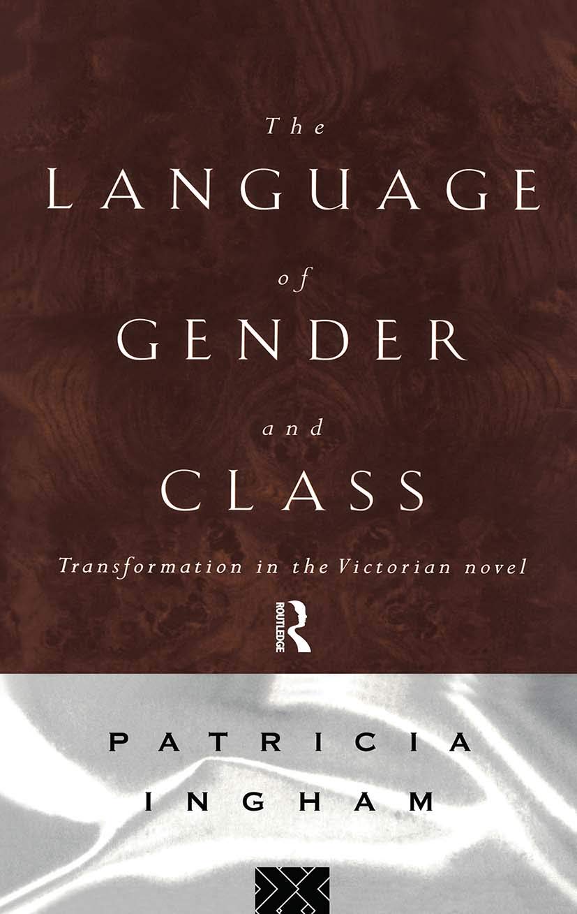 The Language of Gender and Class: Transformation in the Victorian Novel