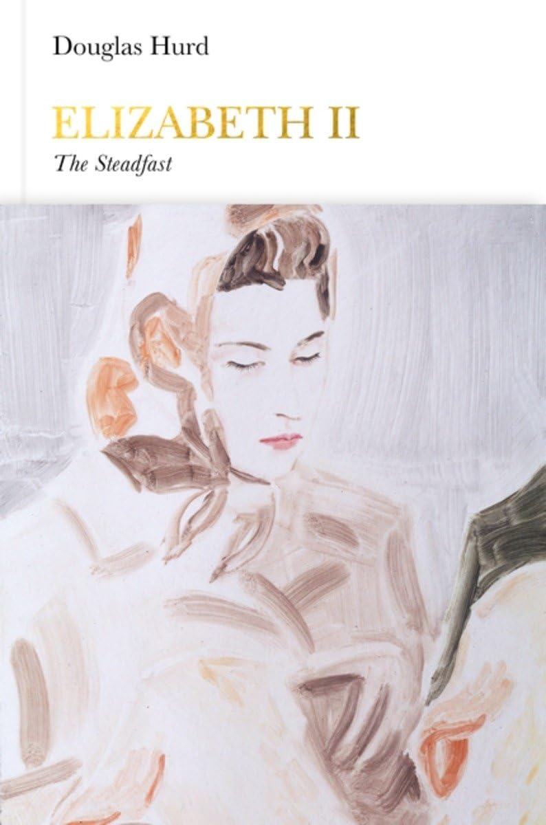 Elizabeth II: The Steadfast (Penguin Monarchs) by Hurd, Doug