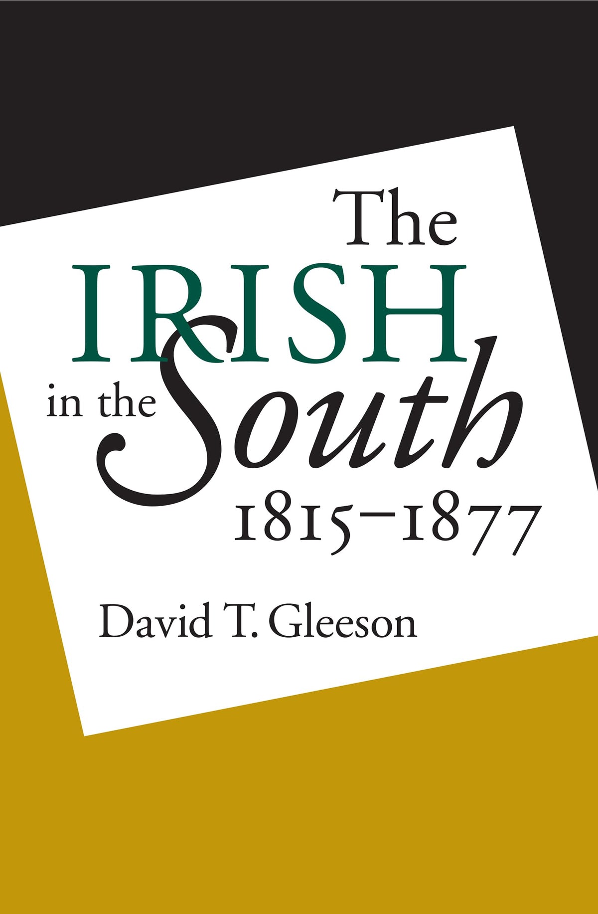 The Irish in the South, 1815-1877