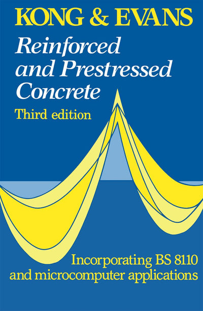 Reinforced and Prestressed Concrete, Third Edition