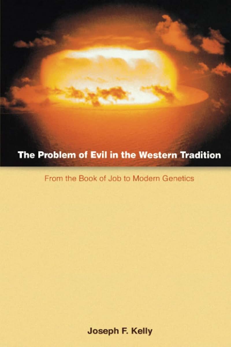 Problem of Evil in the Western Tradition: From the Book of Job to Modern Genetics (Scripture)