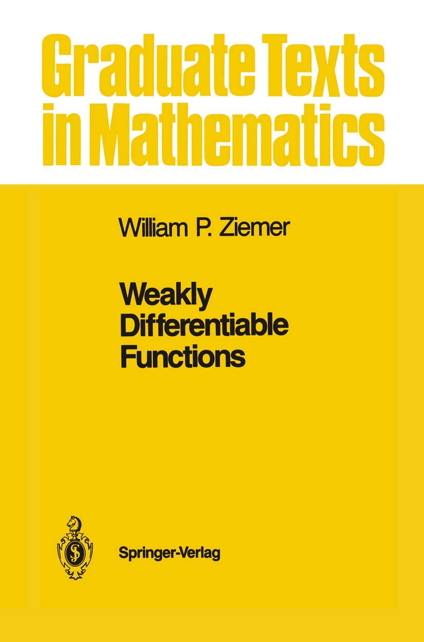 Weakly Differentiable Functions: Sobolev Spaces and Functions of Bounded Variation (Graduate Texts in Mathematics, 120)