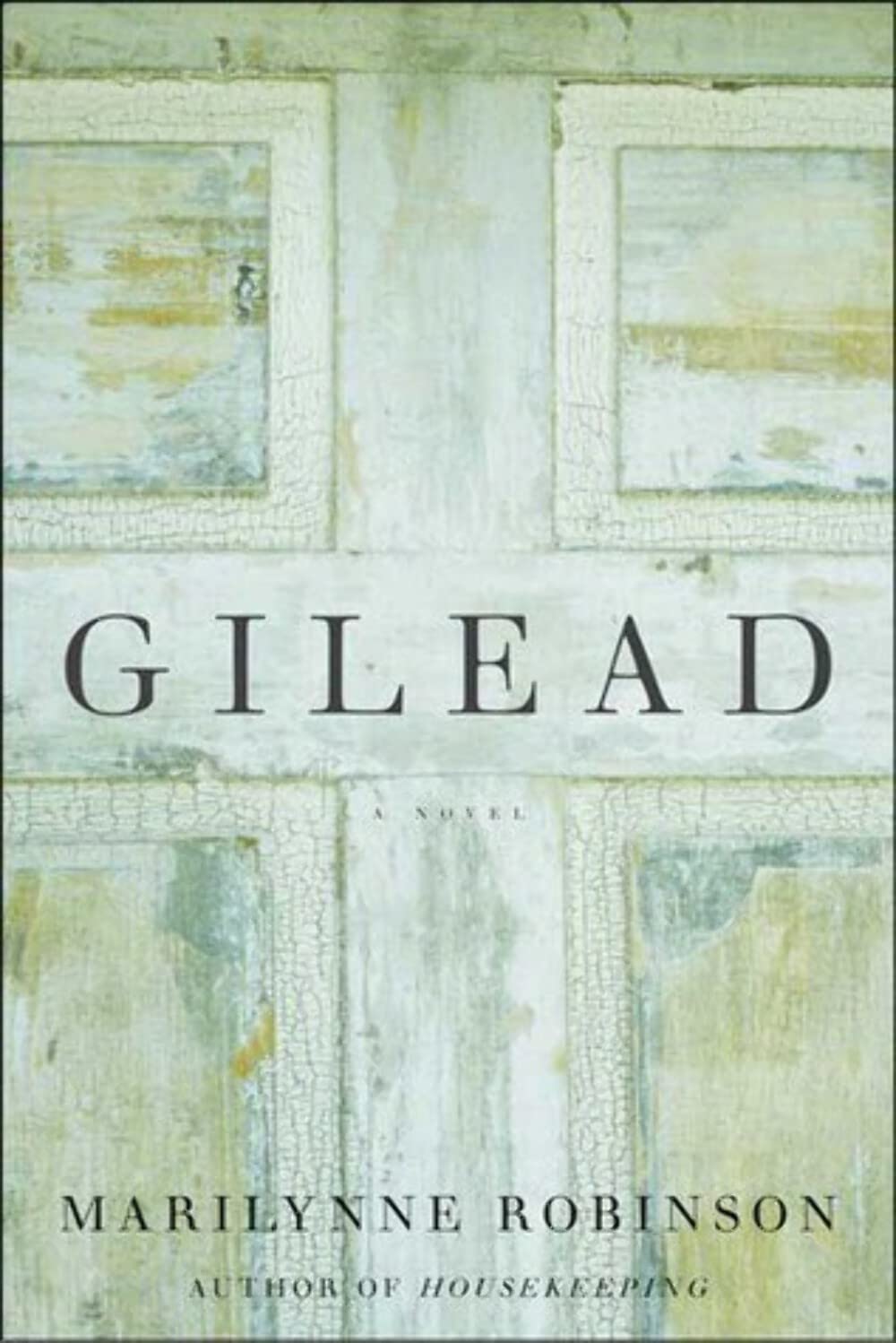 Gilead: A Novel by Robinson, Marilynne