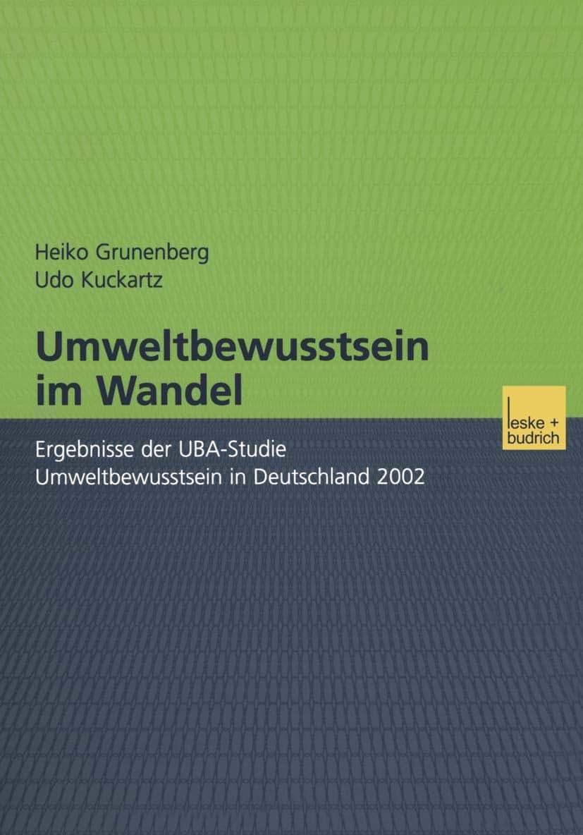 Umweltbewusstsein im Wandel: Ergebnisse der UBA-Studie Umweltbewusstsein in Deutschland 2002 (German Edition)