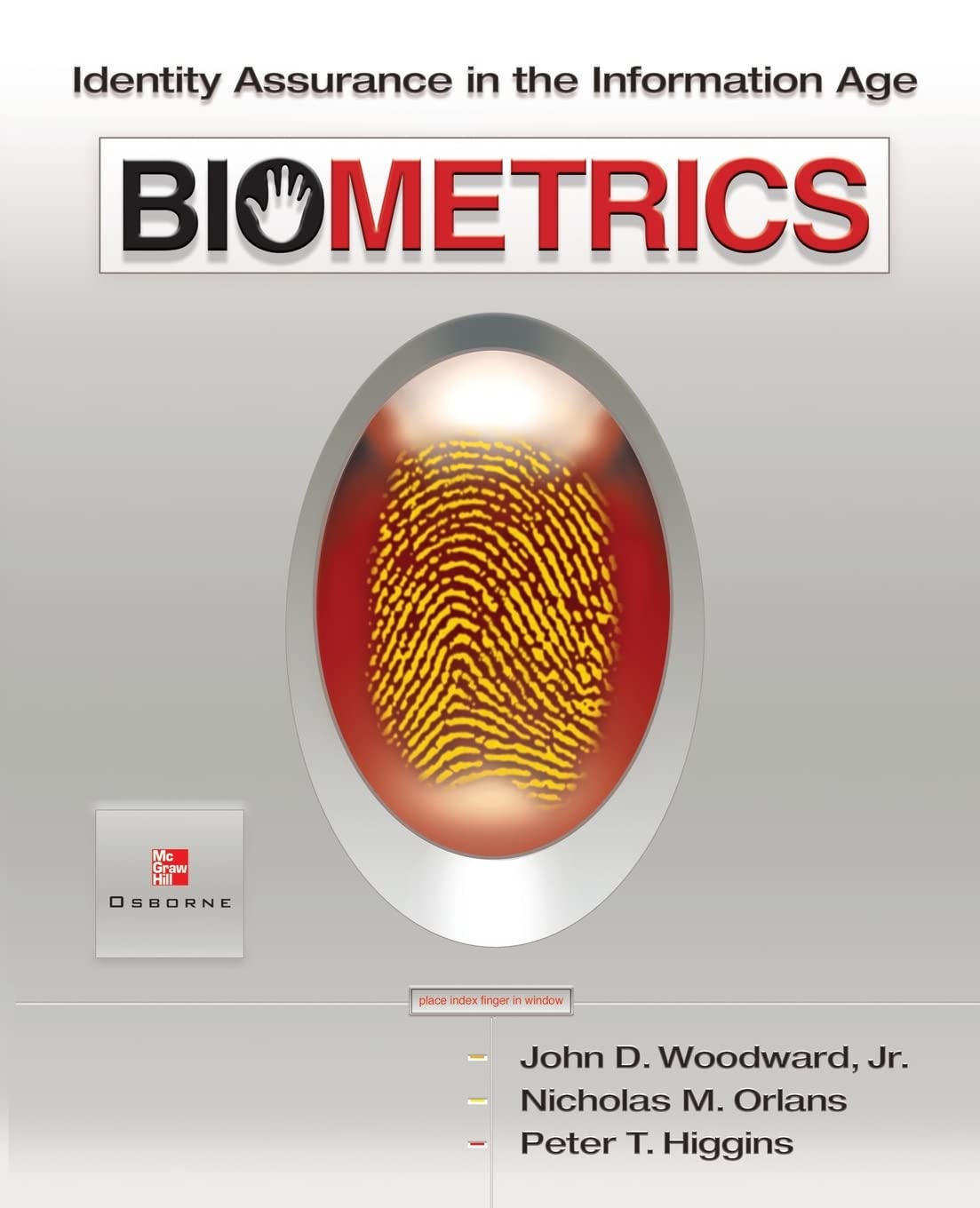 Biometrics: Identity Assurance in the Information Age