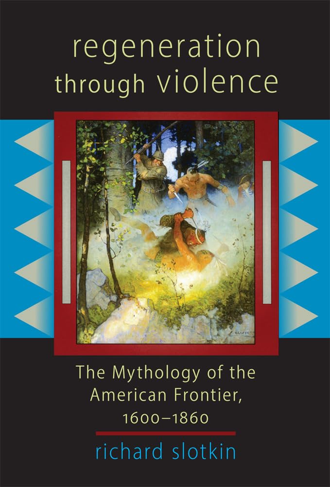 Regeneration Through Violence: The Mythology of the American