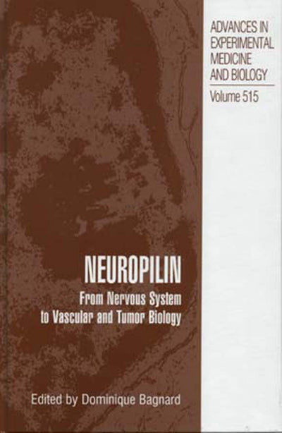 Neuropilin: From Nervous System to Vascular and Tumor Biology (Advances in Experimental Medicine and Biology, 515)
