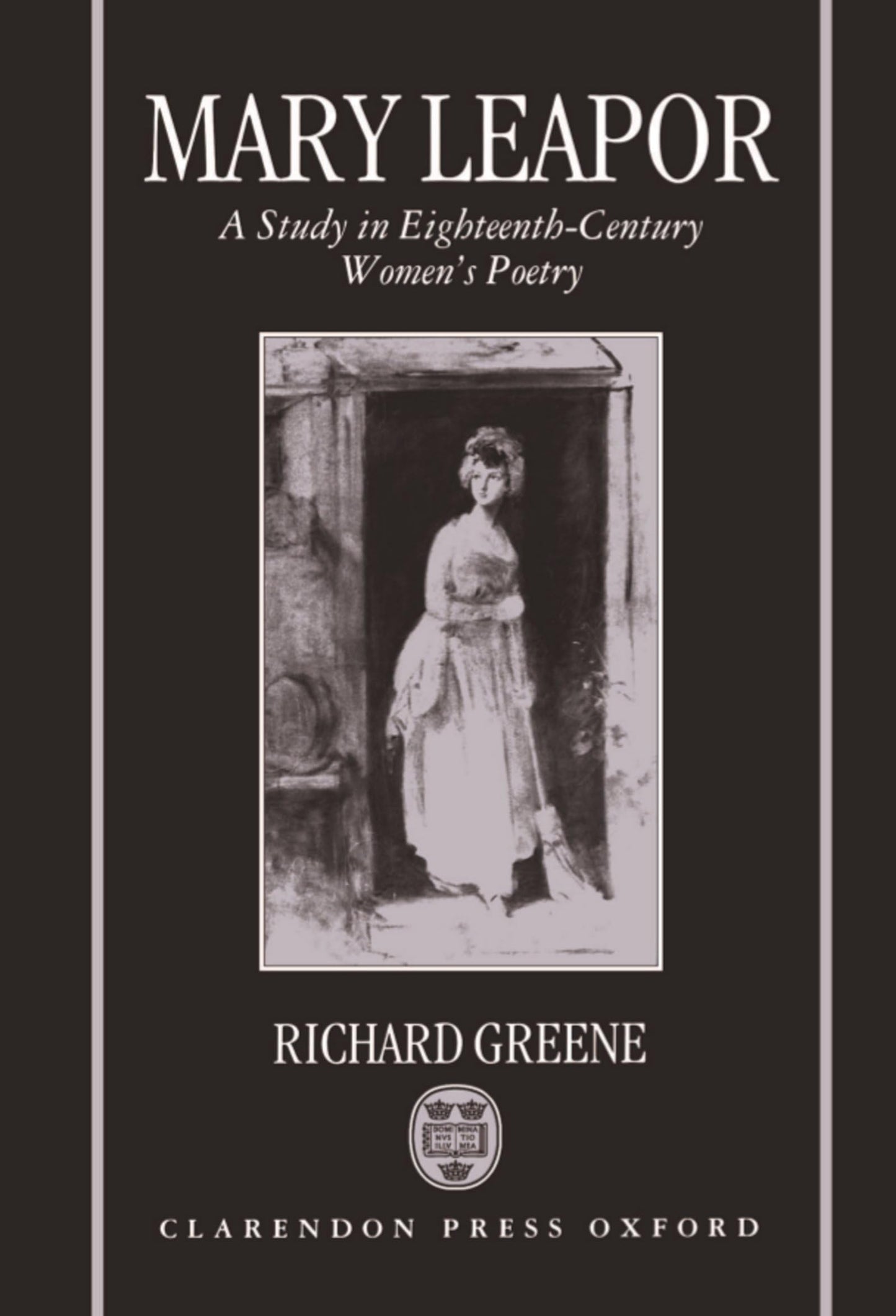 Mary Leapor: A Study in Eighteenth-Century Women's Poetry (Oxford English Monographs)