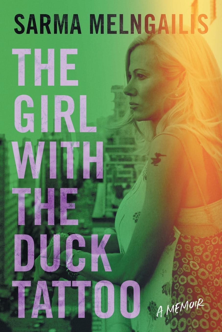 The Girl with the Duck Tattoo: A Memoir