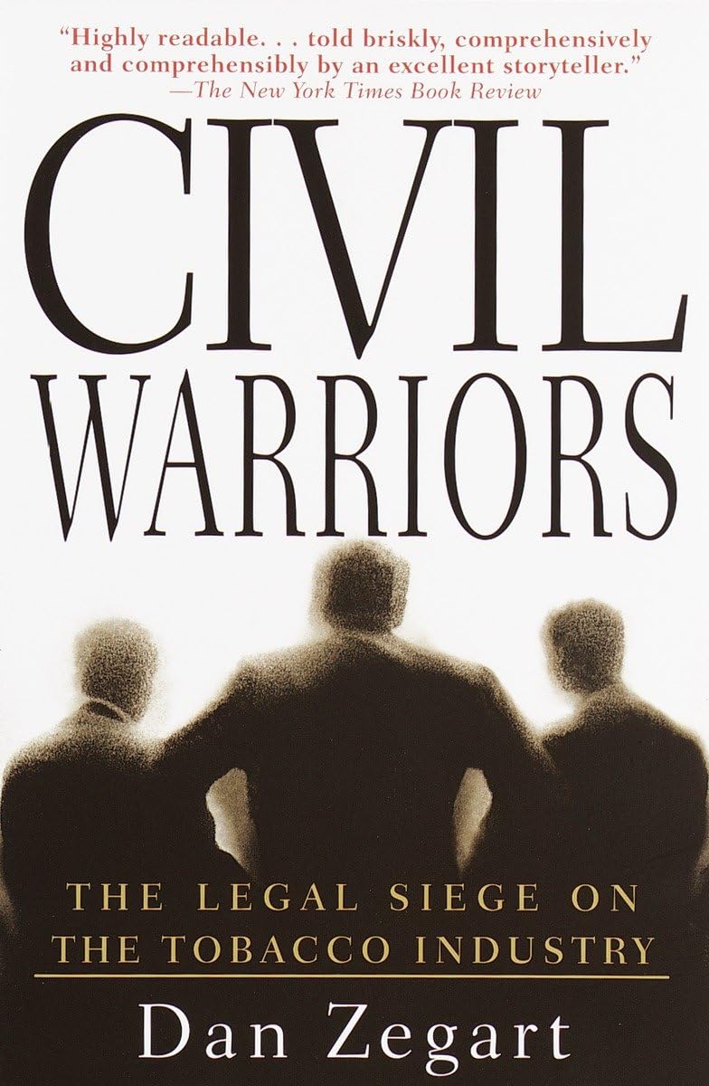 Civil Warriors: The Legal Siege on the Tobacco Industry
