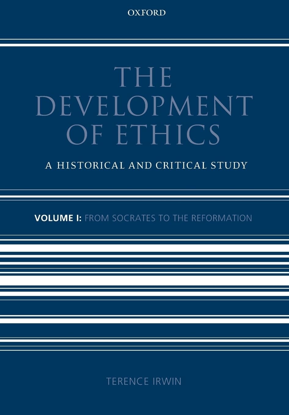 The Development of Ethics: Volume 1: A Historical and Critic