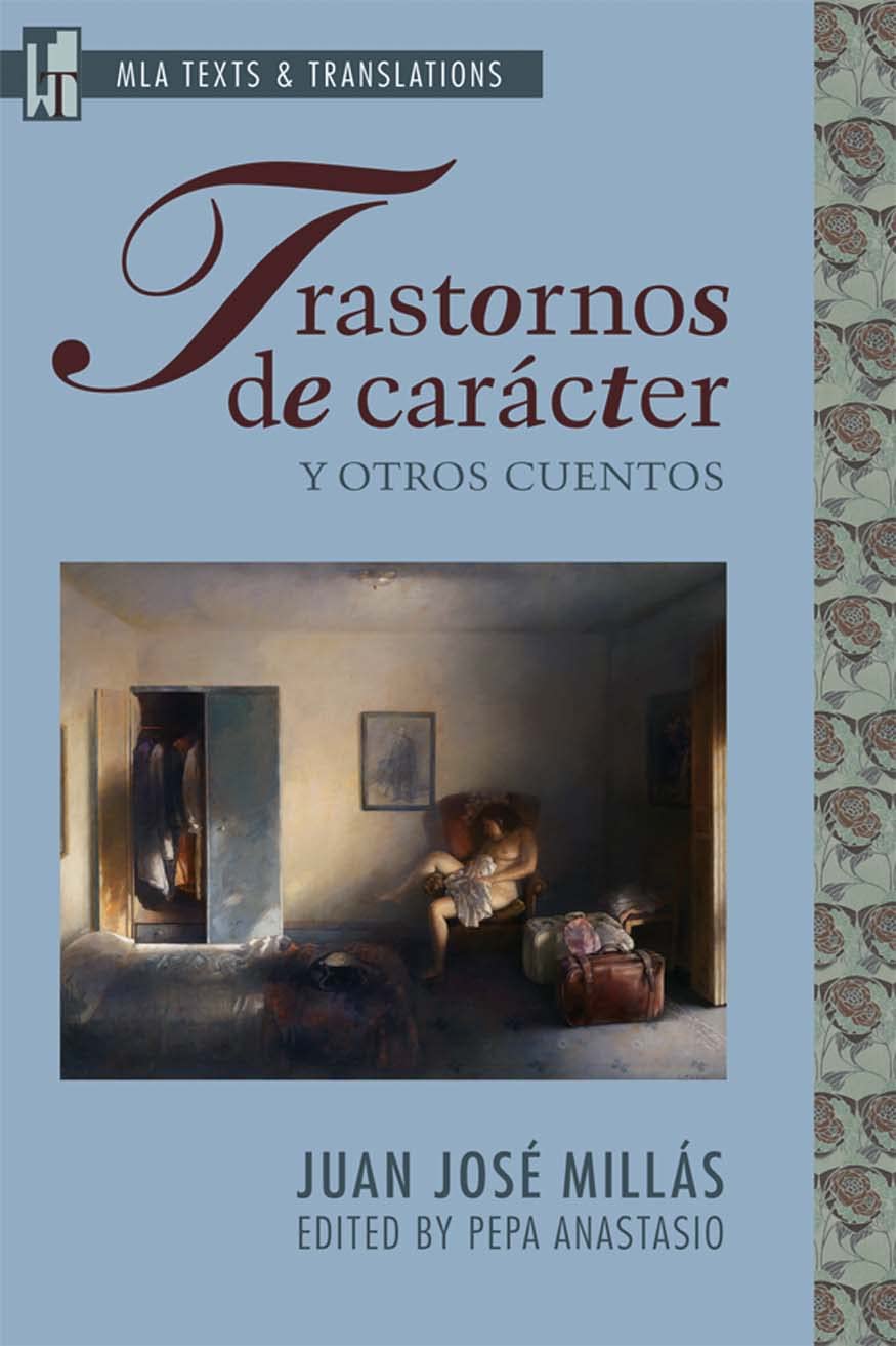"Trastornos de carácter" y otros cuentos: An MLA Text Edition (MLA Texts and Translations)