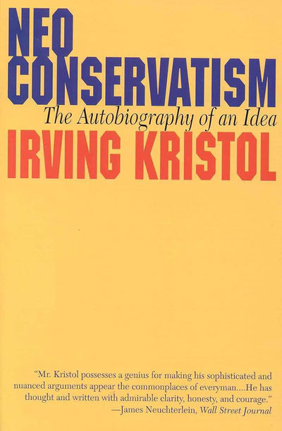Neo-conservatism: The Autobiography of an Idea