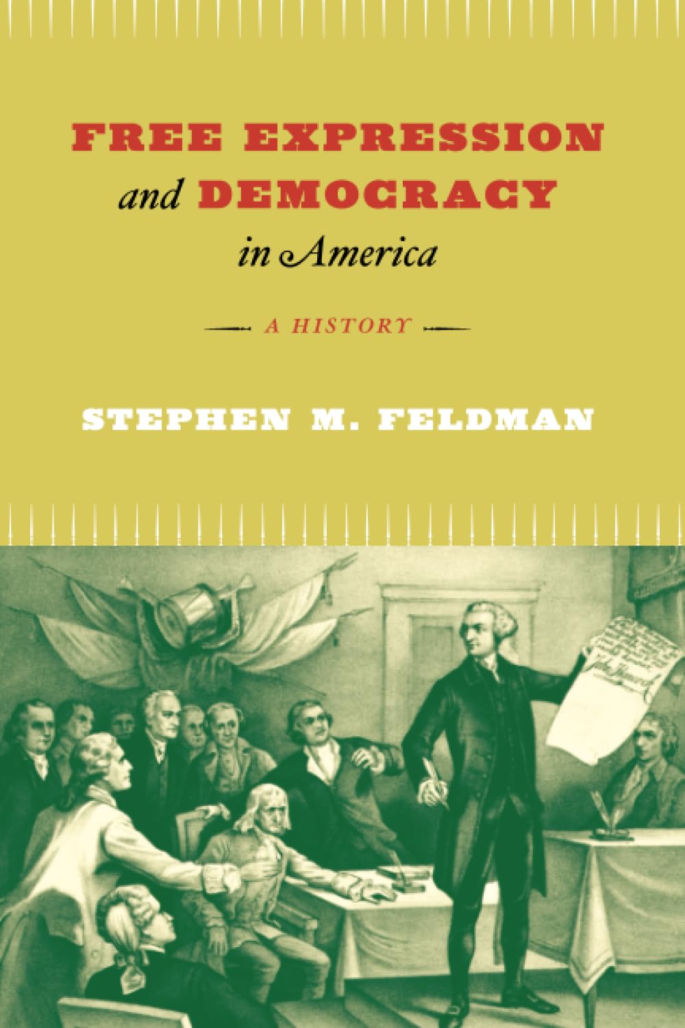 Free Expression and Democracy in America: A History