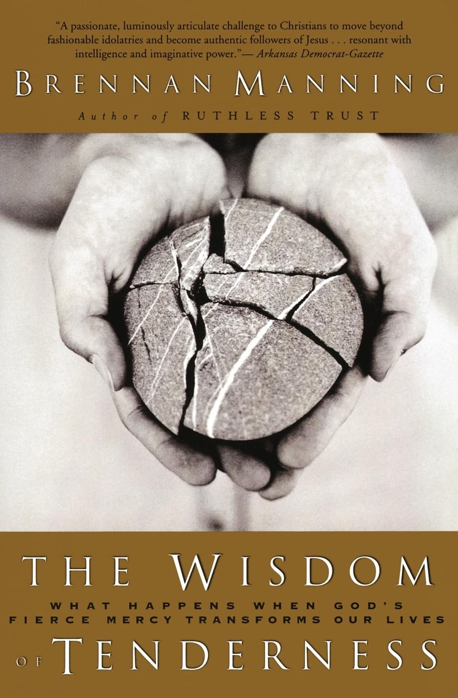 The Wisdom of Tenderness: What Happens When God's Fierce Mercy Transforms Our Lives
