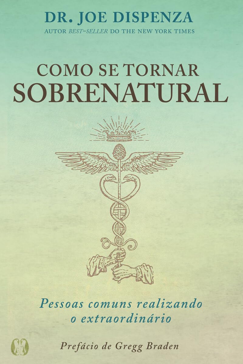 Como se Tornar Sobrenatural (Portuguese Edition)