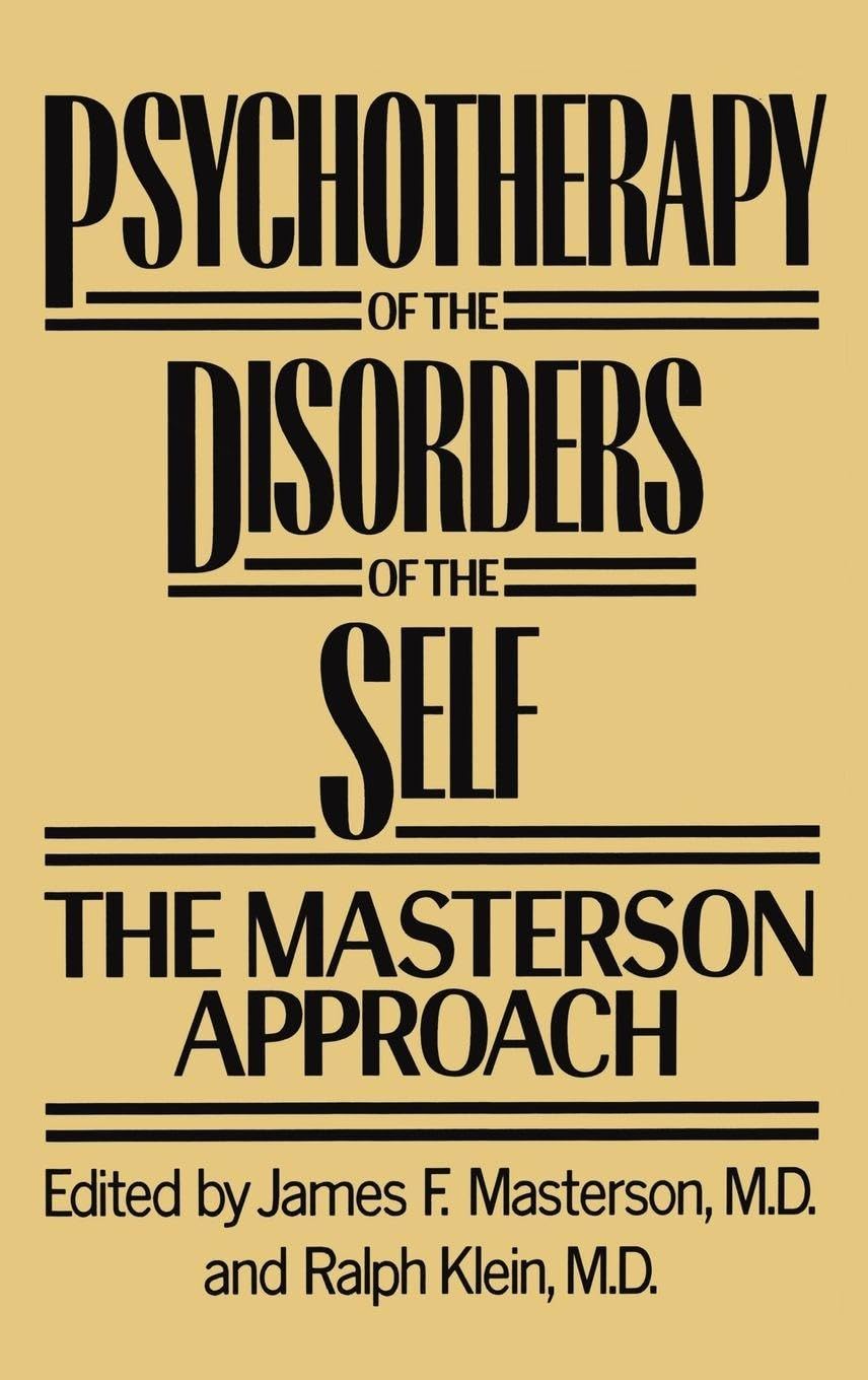 Psychotherapy of the Disorders of the Self. The Masterson Approach