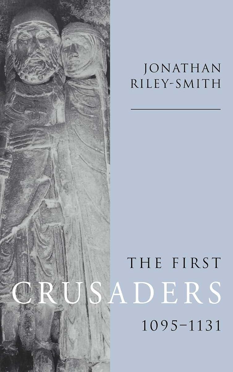 The First Crusaders, 1095-1131