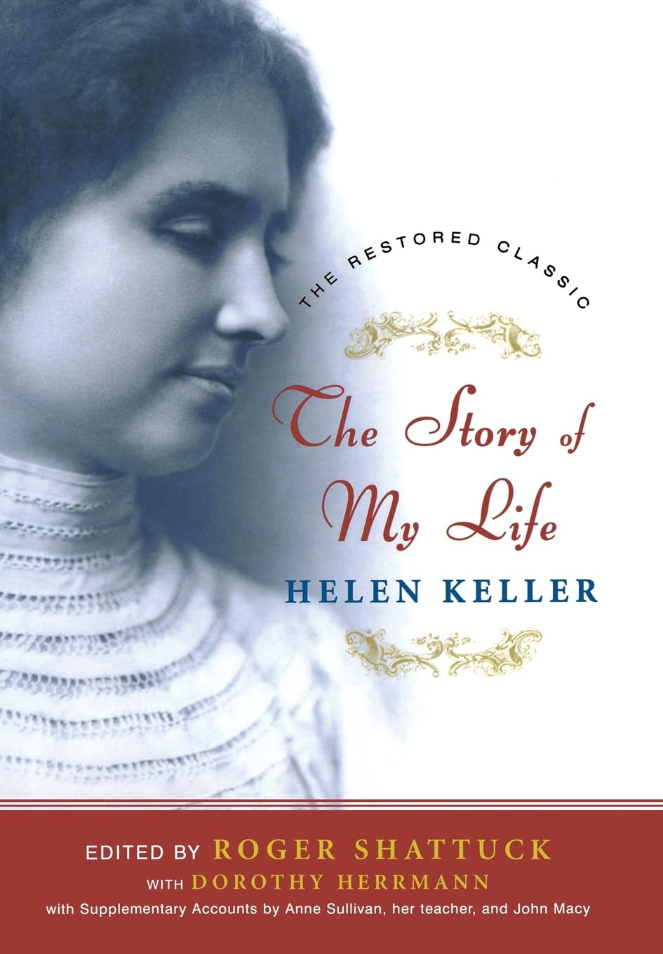 The Story of My Life: The Restored Classic, Complete and Unabridged, Centennial Edition