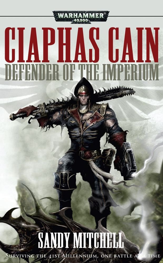 Ciaphas Cain: Defender of the Imperium by Mitchell, Sandy