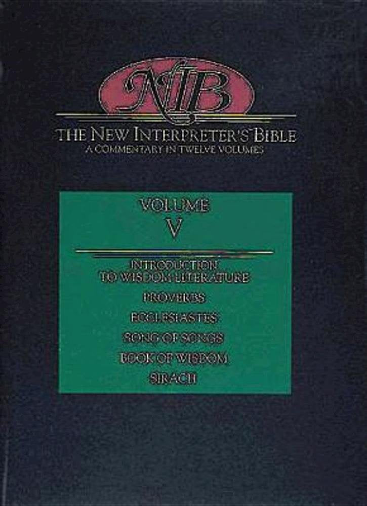 The New Interpreter's Bible: Proverbs - Sirach (Volume 5)