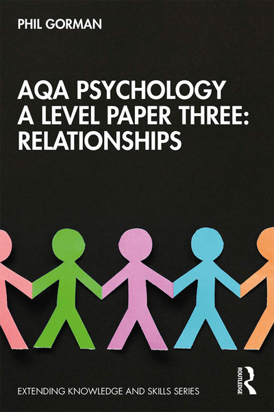 AQA Psychology A Level Paper Three: Relationships: Relationships (Extending Knowledge and Skills)