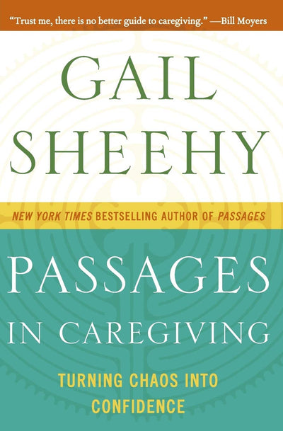 Passages in Caregiving: Turning Chaos into Confidence by She