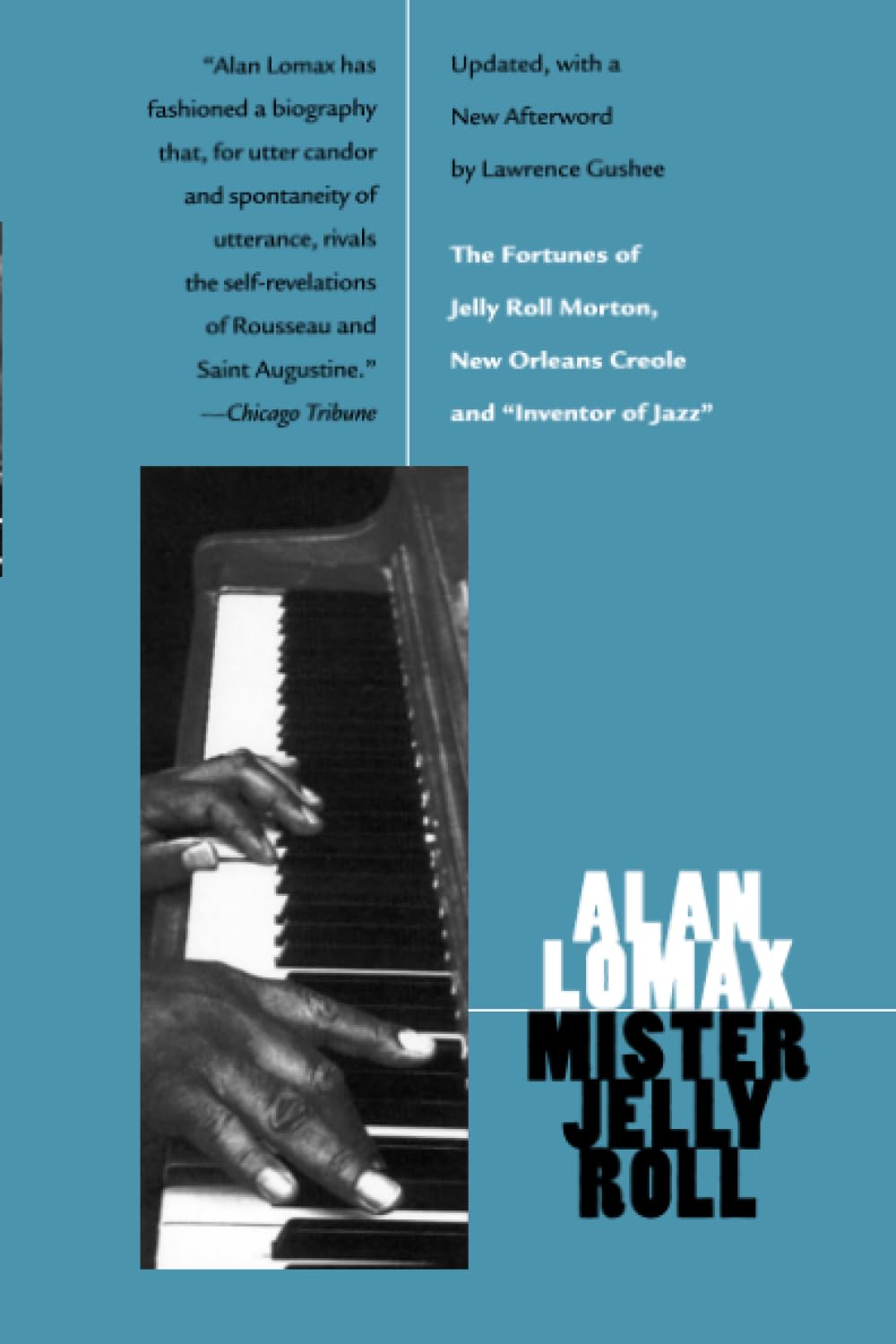 Mister Jelly Roll: The Fortunes of Jelly Roll Morton, New Orleans Creole and "Inventor of Jazz"