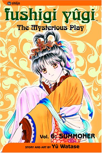 Fushigi Yugi: The Mysterious Play, Vol. 6: Summoner