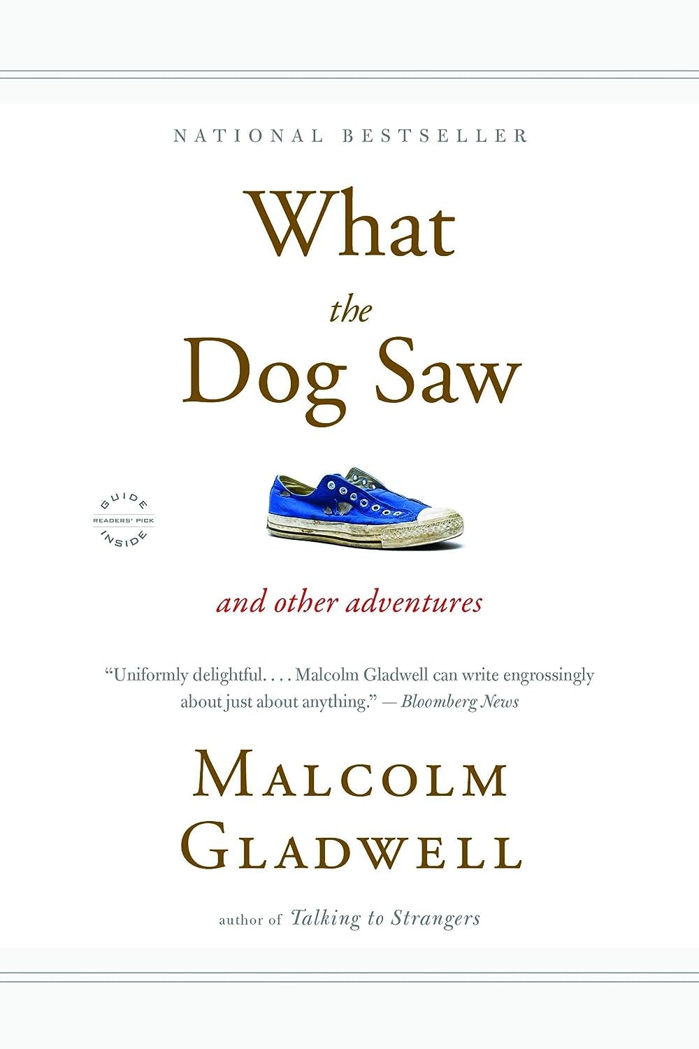 What the Dog Saw: And Other Adventures by Gladwell, Malcolm