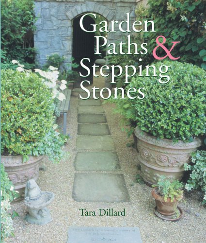 Garden Paths & Stepping Stones by Dillard, Tara