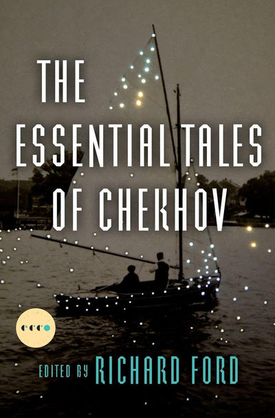 The Essential Tales Of Chekhov Deluxe Edition: Classic 19th-Century Russian Literature - Timeless Short Stories Collection (Art of the Story)