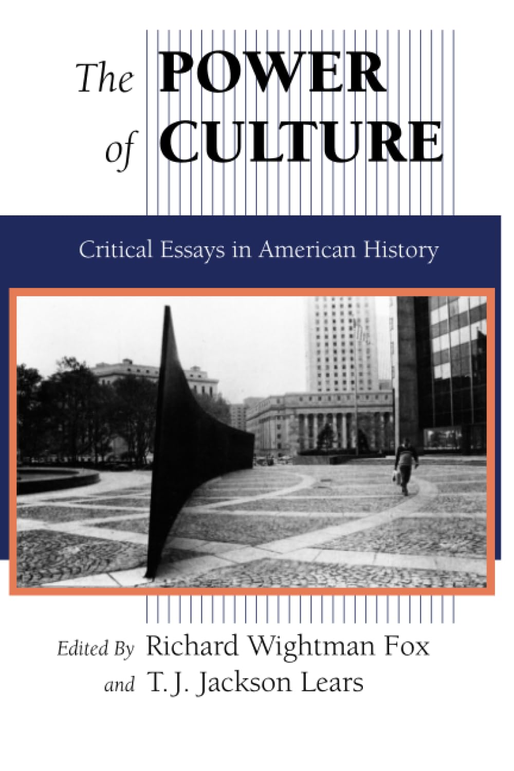 The Power of Culture: Critical Essays in American History