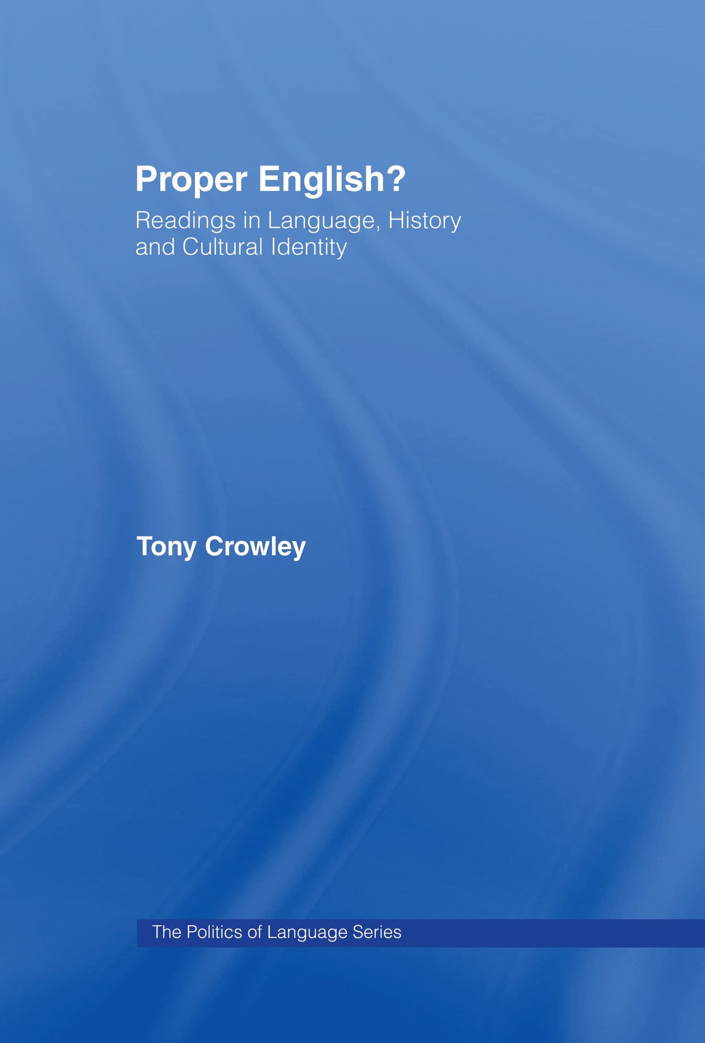 Proper English (The Politics of Language Series)