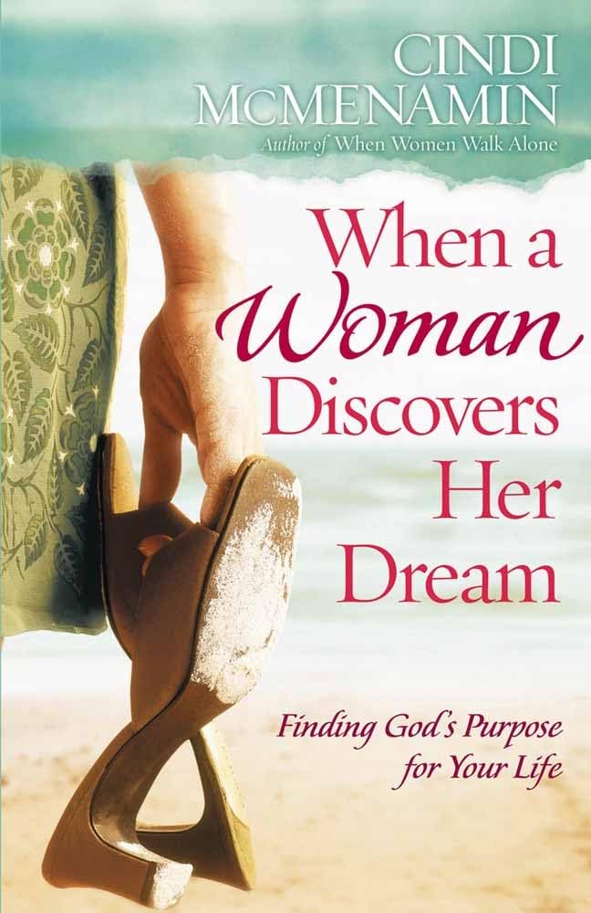 When a Woman Discovers Her Dream: Finding God's Purpose for