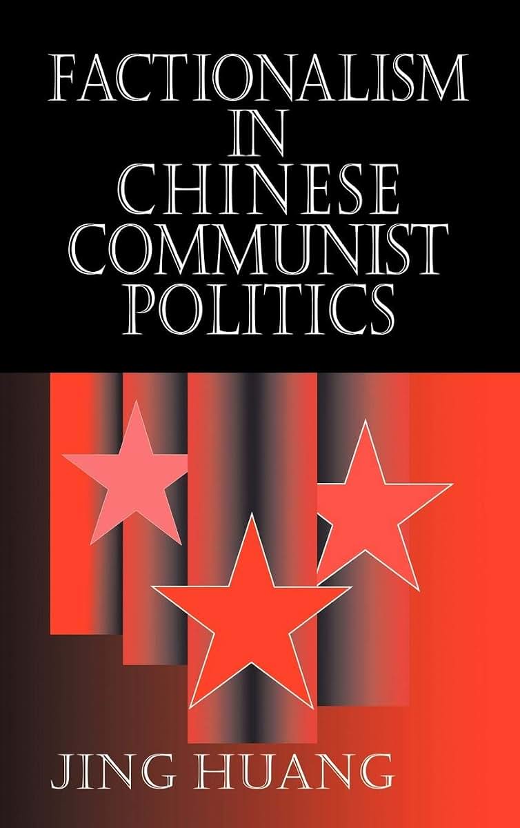 Factionalism in Chinese Communist Politics (Cambridge Modern China Series)