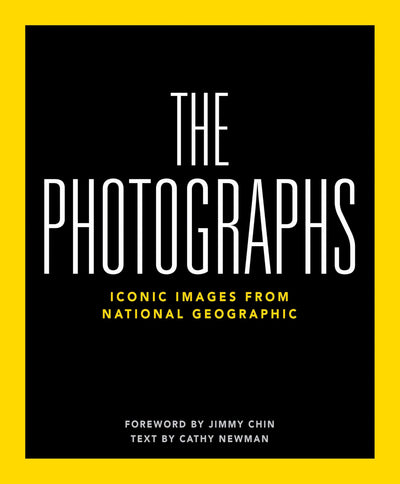 National Geographic The Photographs: Iconic Images from National Geographic