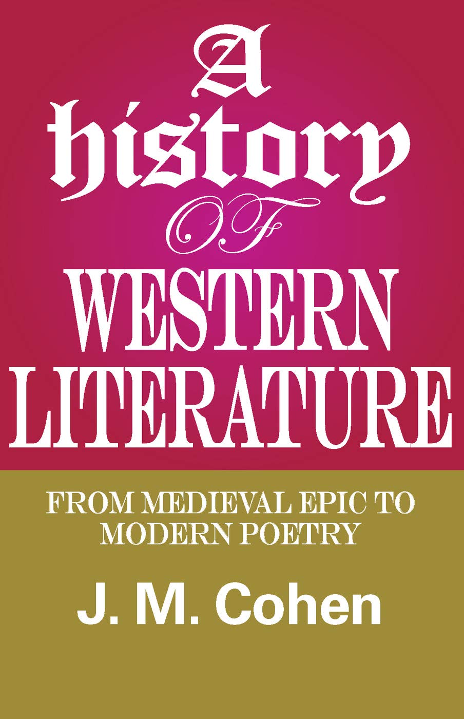 A History of Western Literature: From Medieval Epic to Modern Poetry