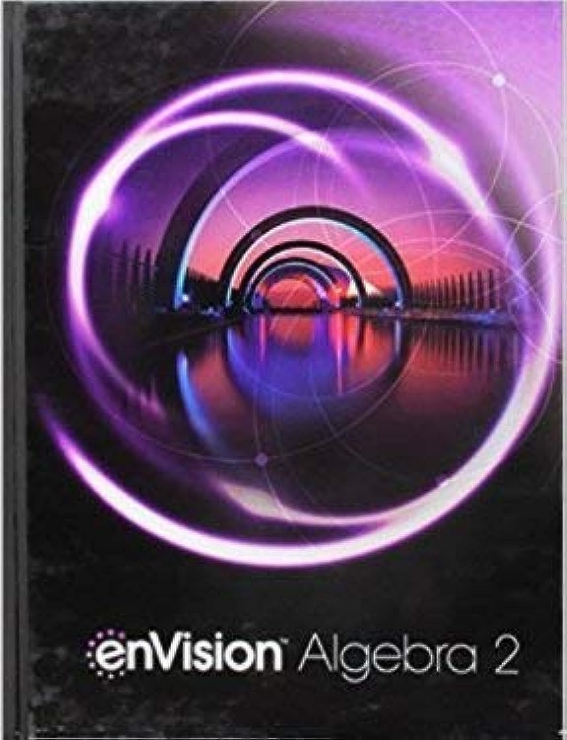 ENVISION AGA COMMON CORE STUDENT EDITION ALGEBRA 2 GRADE 10/