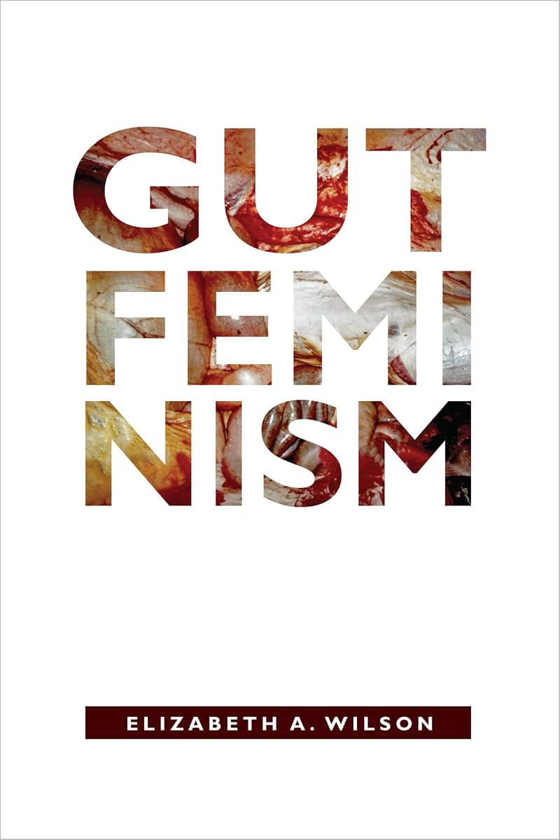 Gut Feminism (Next Wave: New Directions in Women's Studies)