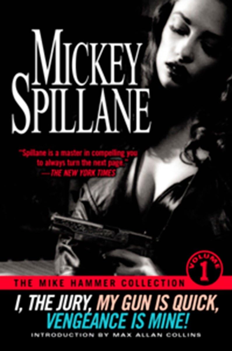 The Mike Hammer Collection, Volume I by Spillane, Mickey