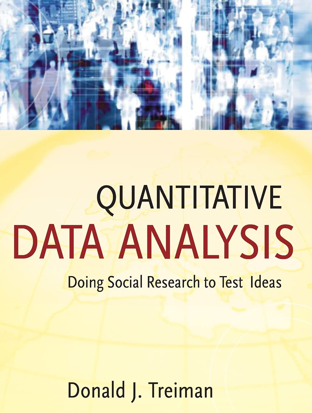 Quantitative Data Analysis: Doing Social Research to Test Ideas