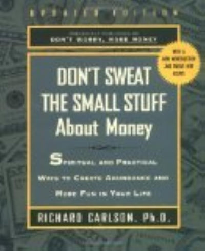 Don't Sweat the Small Stuff About Money (Don't Sweat the Small Stuff (Hyperion))