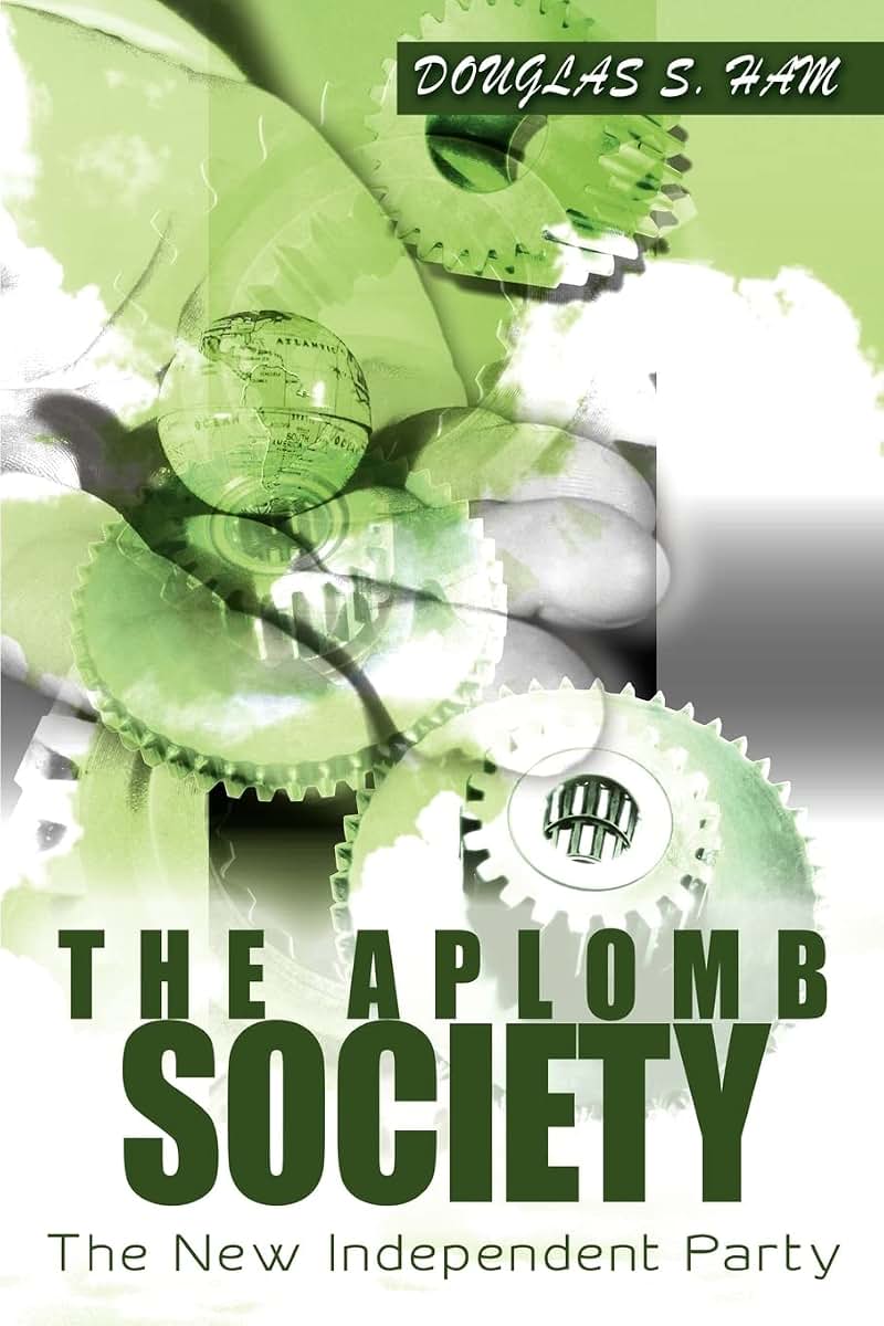 The Aplomb Society: The New Independent Party